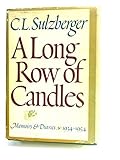 A Long Row of Candles: Memoirs and Diaries (1934-1954) by C L Sulzberger (1969-08-01)
