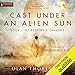 Cast Under an Alien Sun: Destiny's Crucible, Book 1 by 