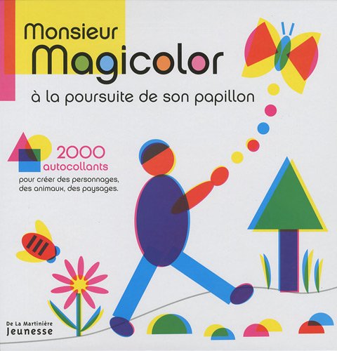 Monsieur Magicolor à la poursuite de son papillon