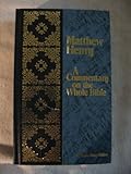 Commentary on the Whole Bible: Joshua to Esther (Matthew Henry Commentary) by Matthew Henry (1986-06-03)