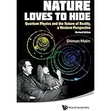 Nature Loves To Hide: Quantum Physics And The Nature Of Reality, A Western Perspective (Revised Edition)