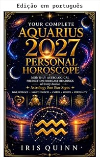 Livro Seu horóscopo pessoal completo de Aquário 2027 (Renascimento cósmico 2027 Livro 12)