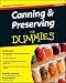 Canning and Preserving For Dummies by 