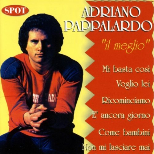 Adriano Pappalardo - Il Meglio - Zortam Music