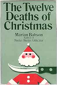 The Twelve Deaths of Christmas Babson, Marian 9780802754264 Amazon