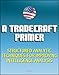 A Tradecraft Primer: Structured Analytic Techniques for Improving Intelligence Analysis - Cognitive and Perceptual Biases, Reasoning Processes