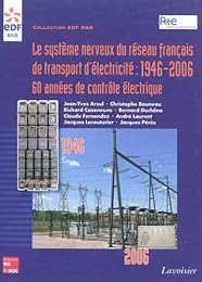 Le  système nerveux du réseau français de transport d'électricité, 1946-2006
