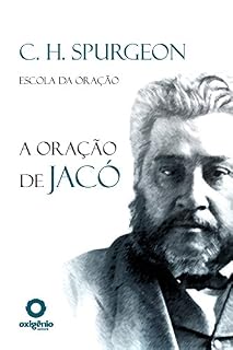 A Oração de Jacó (Escola da oração Livro 5)
