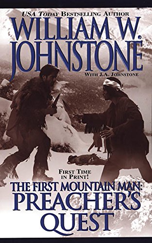 Preacher's Quest (Preacher/The First Mountain Man Book 13) by William W. Johnstone