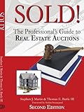Sold!: The Professional's Guide to Real Estate Auctions