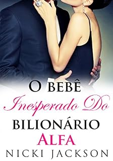Livro O Bebê Inesperado do Bilionário Alfa
