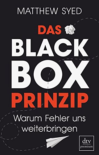 Das Black Box Prinzip Warum Fehler Uns Weiterbringen Syed Matthew Pesch Ursula Reinhart Amazon De Bucher