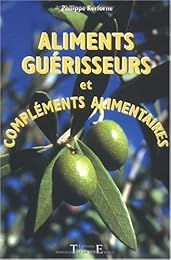 Aliments guérisseurs et compléments alimentaires