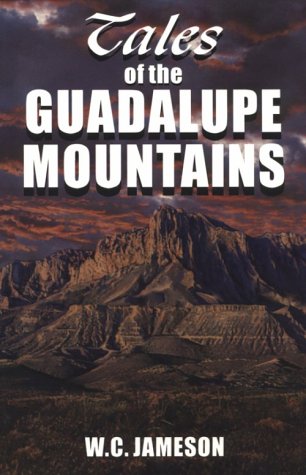 Tales of the Guadalupe Mountains by W.C. Jameson