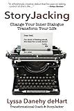 StoryJacking: Change Your Inner Dialogue | Transform Your Life cover