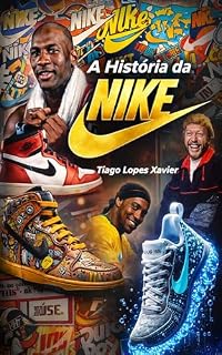 Livro A História que Mudou o Mundo dos Esportes: De uma pequena ideia em uma garagem à marca esportiva mais poderosa do planeta