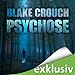 Psychose (Wayward Pines 1)