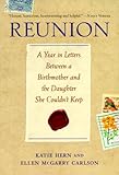 Image de Reunion: A Year in Letters Between a Birthmother and the Daughter She Couldn't Keep