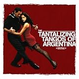 Tantalizing Tangos Of Argentina (Digitally Remastered)