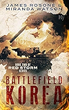 Battlefield Korea: Book Two of the Red Storm Series