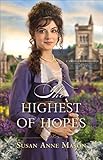 The Highest of Hopes (Canadian Crossings Book #2) by Susan Anne Mason