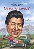 Who Was Cesar Chavez? (Who Was?)