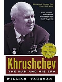 Khrushchev: The Man and His Era