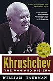 Khrushchev: The Man and His Era