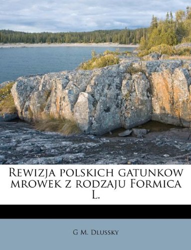Rewizja polskich gatunkow mrowek z rodzaju Formica L.