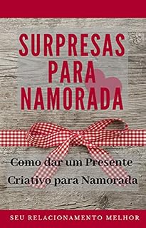 Livro Surpresa para Namorada: Como dar um Presente Criativo para Namorada