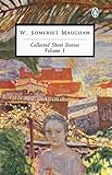 Collected Short Stories: Volume 1 (Penguin Twentieth-Century Classics) by W. Somerset Maugham