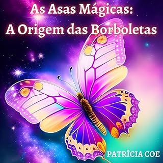 Livro As Asas Mágicas - A Origem das Borboletas