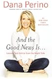 And the Good News Is...: Lessons and Advice from the Bright Side
