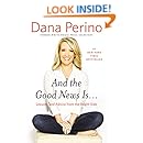 And the Good News Is...: Lessons and Advice from the Bright Side