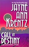 Front cover for the book Call It Destiny by Jayne Ann Krentz