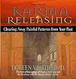 Karma Releasing: Clearing Away Painful Patterns from Your Past