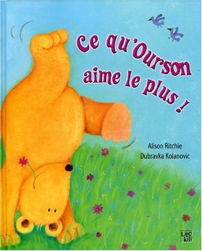 Ce qu'Ourson aime le plus !