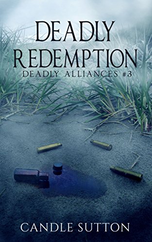 Deadly Redemption (Deadly Alliances Book 3)