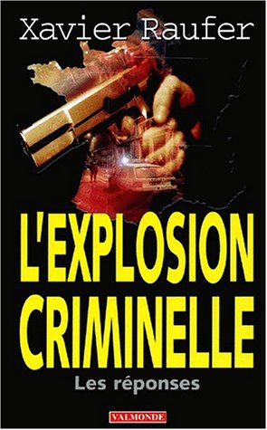2001, l'explosion criminelle
