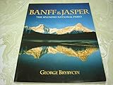 Paperback Banff & Jasper - The Splendid National Parks Book