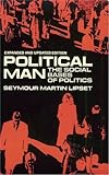 Political Man: The Social Bases of Politics by Professor Seymour Martin Lipset (1-Jun-1981) Paperback