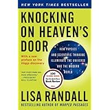 Knocking on Heaven's Door: How Physics and Scientific Thinking Illuminate the Universe and the Modern World