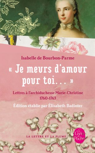 Je Meurs d'Amour Pour Toi (Classiques) (French Edition) by Isabelle de Bourbon-Parme