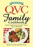 Best of the Best QVC Family Cookbook: Favorite Family Recipes from QVC Viewers, Guests, and Friends