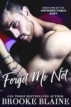 Forget Me Not (The Unforgettable Duet Book 1) by [Blaine, Brooke]