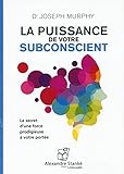 La puissance de votre subconscient by 