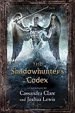 The Shadowhunter's Codex (The Mortal Instruments)