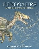 Dinosaurs: A Concise Natural History, David E. Fastovsky, David B. Weishampel, 052171902X
