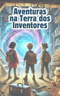 Livro Aventuras na Terra dos Inventores: Aventura e ciência