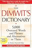 The Dimwit's Dictionary: 5,000 Overused Words and Phrases and Alternatives to Them